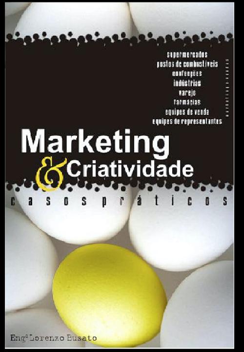 Livro Marketing & Criatividade Casos Pr�ticos 2Ed